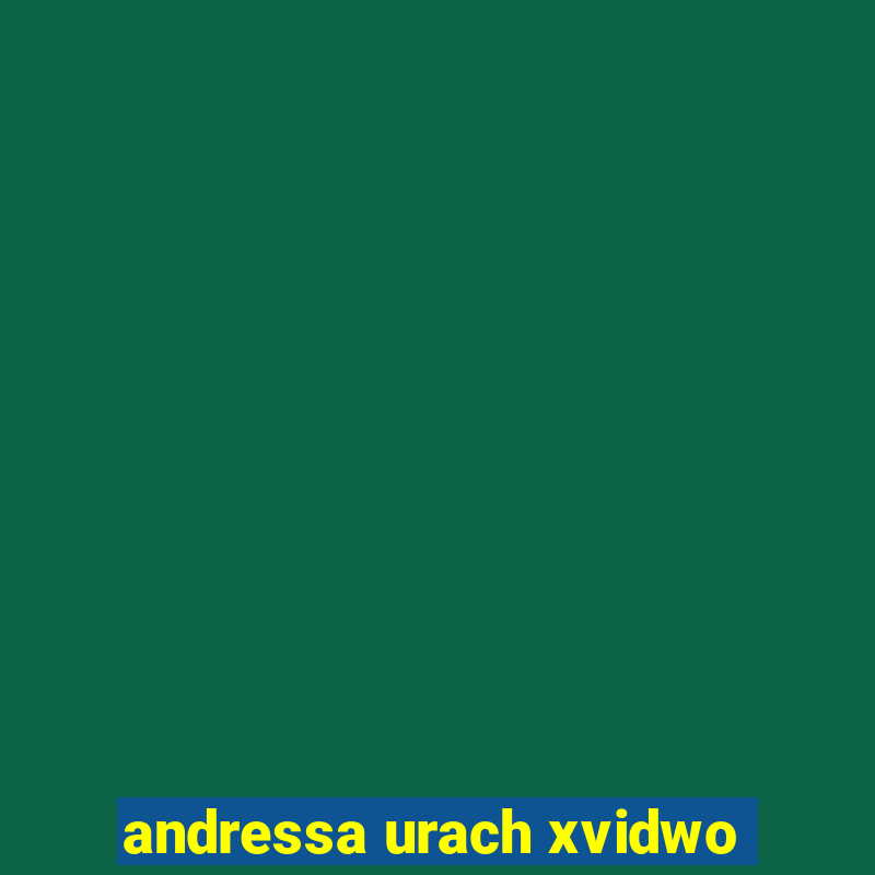 andressa urach xvidwo